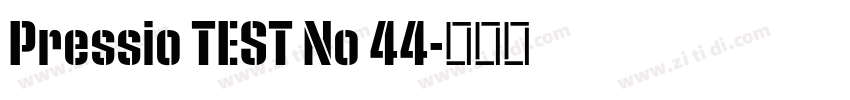 Pressio TEST No 44字体转换
